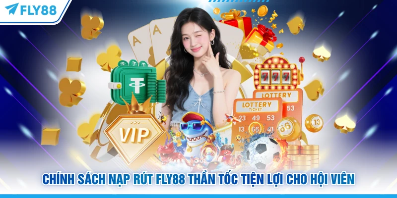 FLY88 | Nhà Cái FLY88 Uy Tín Top🥇| Link Vào FLY88.COM T2/2026 14 Chính sách nạp rút Fly88 thần tốc tiện lợi cho hội viên
