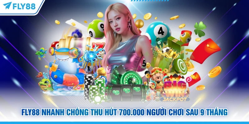 FLY88 | Nhà Cái FLY88 Uy Tín Top🥇| Link Vào FLY88.COM T2/2026 11 Fly88 nhanh chóng thu hút 700.000 người chơi sau 9 tháng