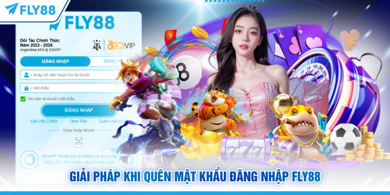 Đăng Nhập FLY88: Hướng Dẫn Truy Cập Link Chính Thức 2026 7 Giải pháp khi quên mật khẩu đăng nhập FLY88